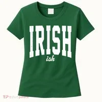 Irishish Funny Irish St Patricks Day Women's T-Shirt thumb 0
