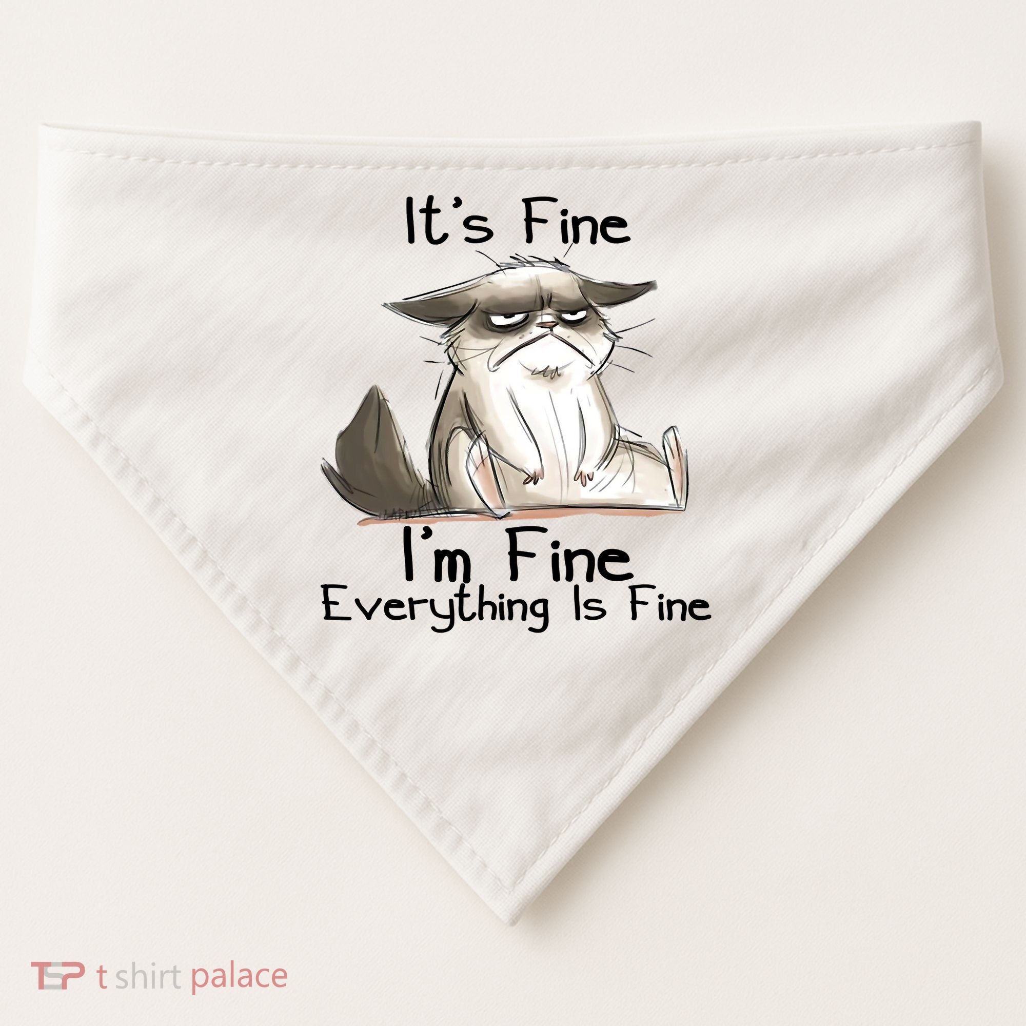 It's Fine I'm Fine Everything Is Fine Angry Cat Funny Quote USA-Made Doggie Bandana