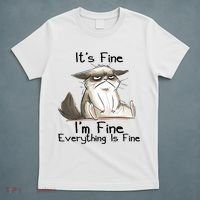 It's Fine I'm Fine Everything Is Fine Angry Cat Funny Quote T-Shirt thumb 5
