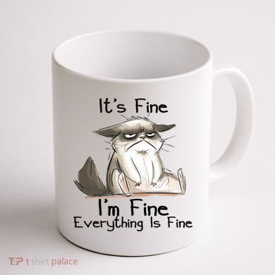 It's Fine I'm Fine Everything Is Fine Angry Cat Funny Quote Coffee Mug back