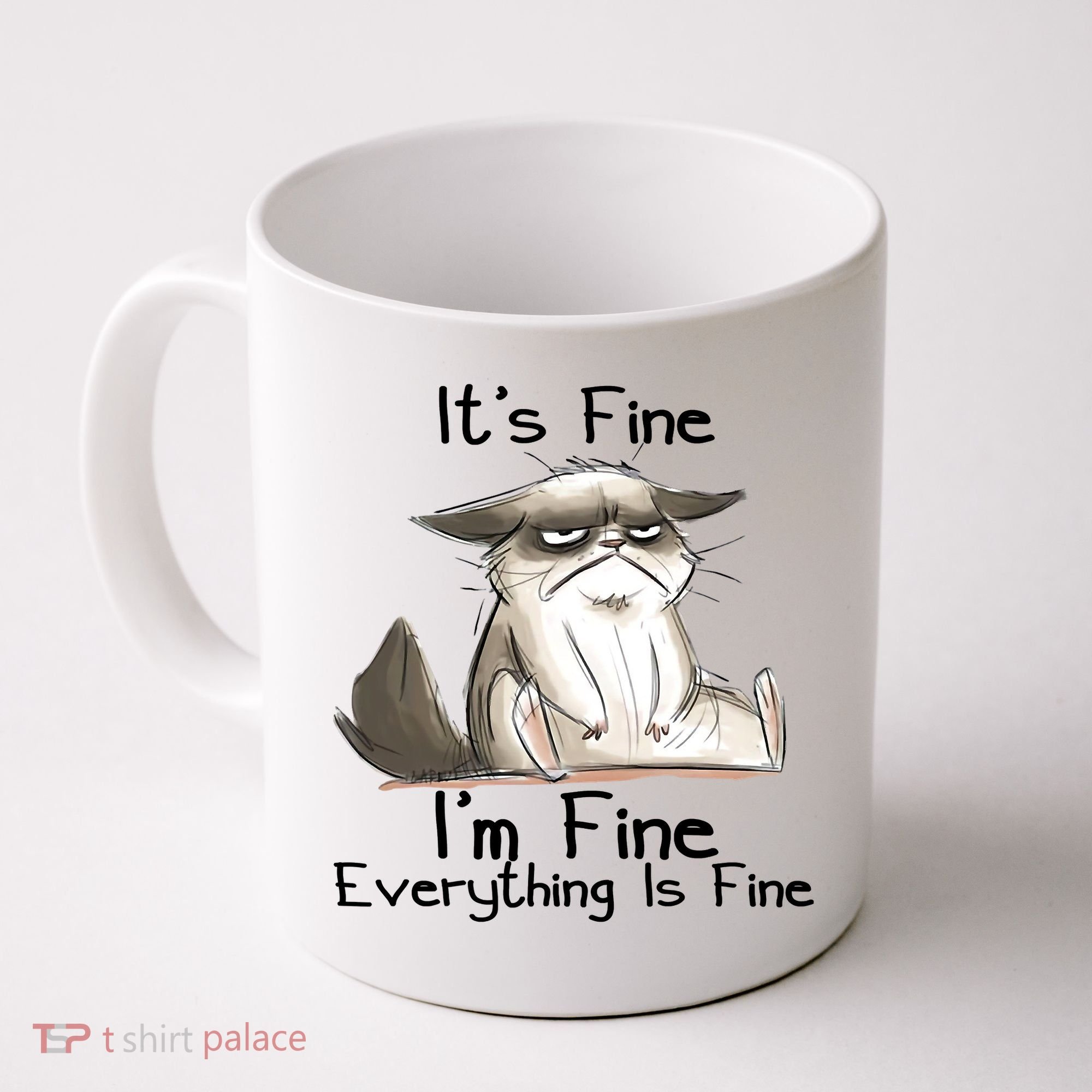 It's Fine I'm Fine Everything Is Fine Angry Cat Funny Quote Coffee Mug
