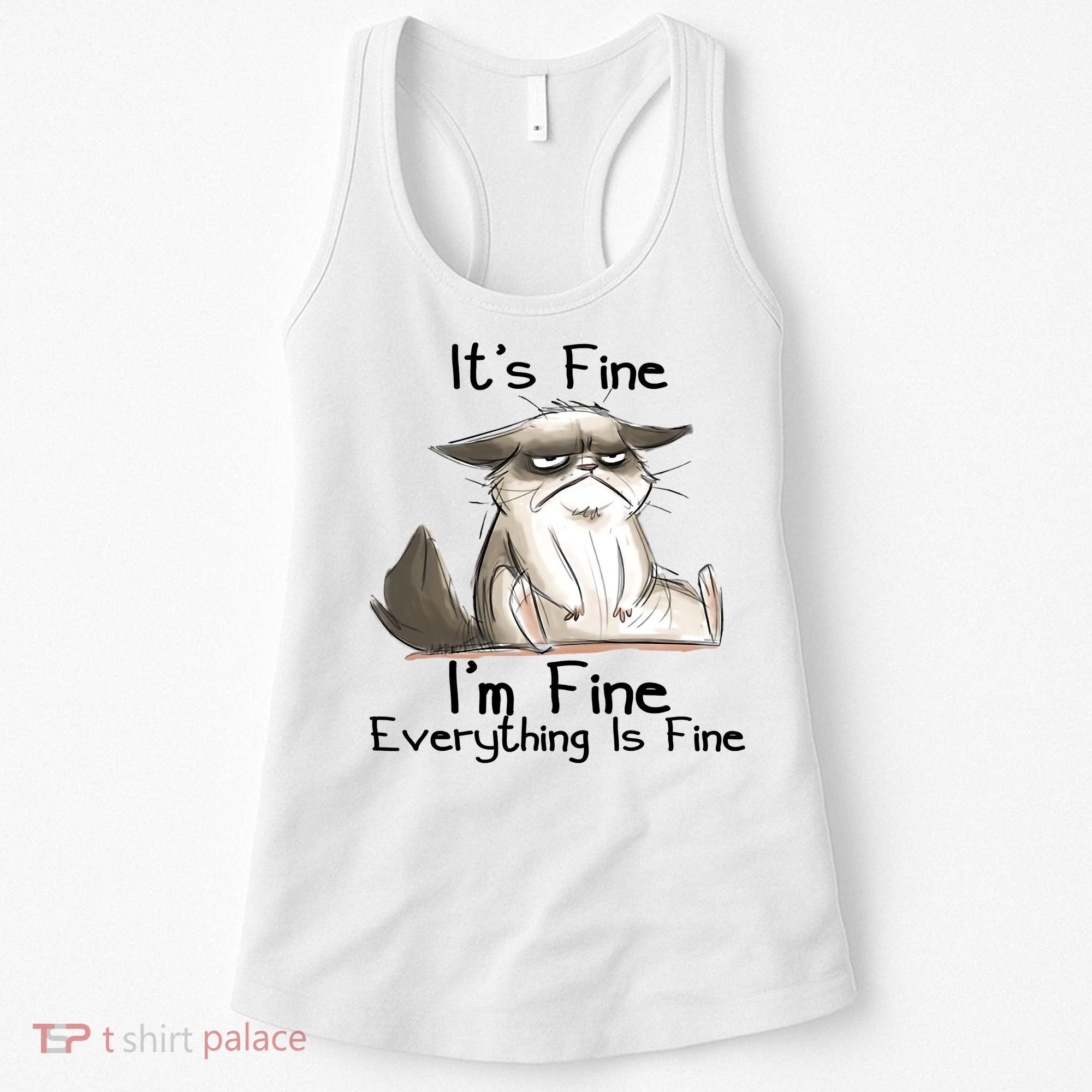 It's Fine I'm Fine Everything Is Fine Angry Cat Funny Quote Women's Tank Top