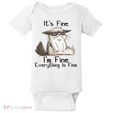 It's Fine I'm Fine Everything Is Fine Angry Cat Funny Quote Baby Bodysuit