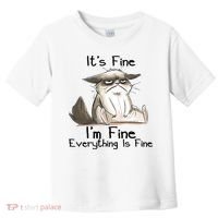 It's Fine I'm Fine Everything Is Fine Angry Cat Funny Quote Toddler T-Shirt thumb 0