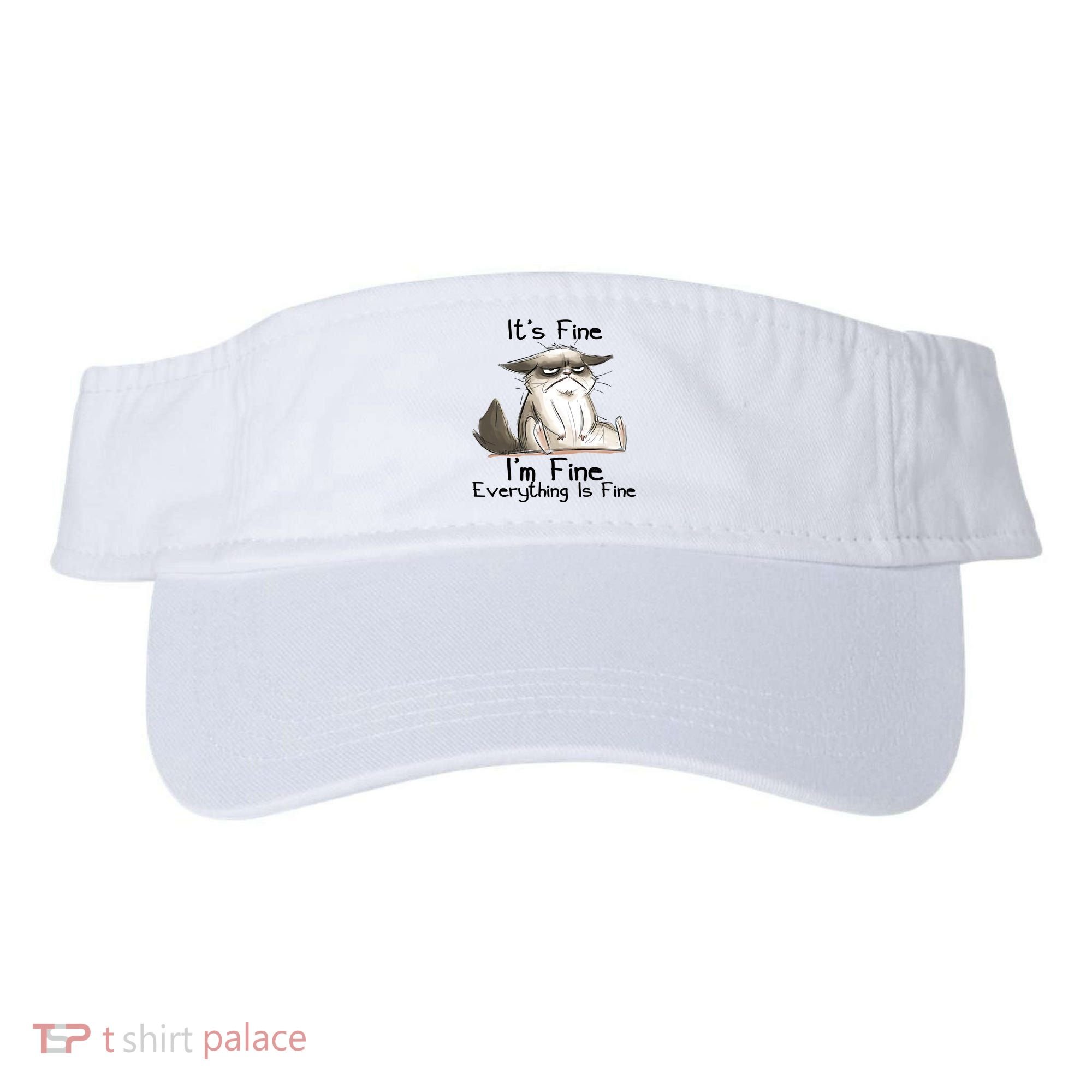 It's Fine I'm Fine Everything Is Fine Angry Cat Funny Quote Visor