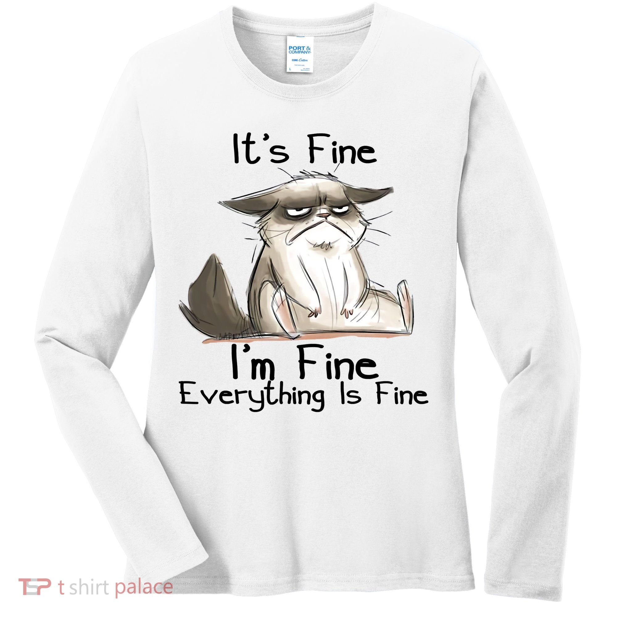 It's Fine I'm Fine Everything Is Fine Angry Cat Funny Quote Women's Long Sleeve Shirt