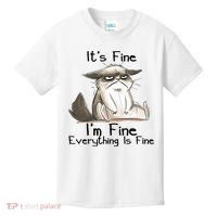 It's Fine I'm Fine Everything Is Fine Angry Cat Funny Quote Kids T-Shirt thumb 0