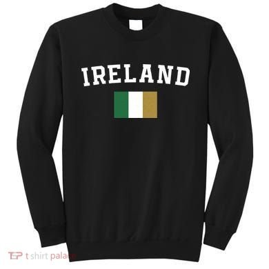 Ireland Flag Irish For Saint Patrick's Day Sweatshirt