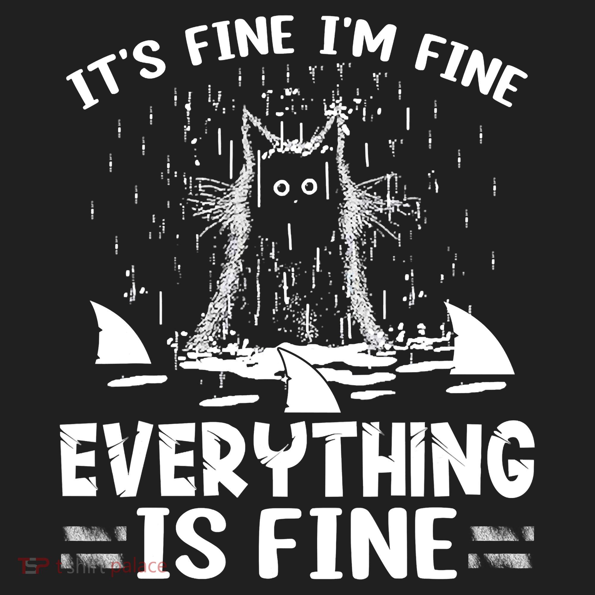 It's Fine I'm Fine Everything Is Fine Funny Cat Women's Sweatshirt