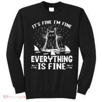 It's Fine I'm Fine Everything Is Fine Funny Cat Sweatshirt thumb 0