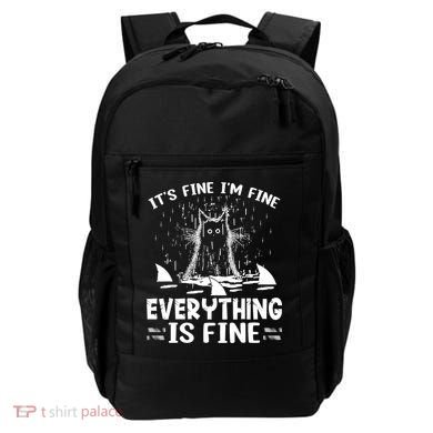 It's Fine I'm Fine Everything Is Fine Funny Cat Backpack