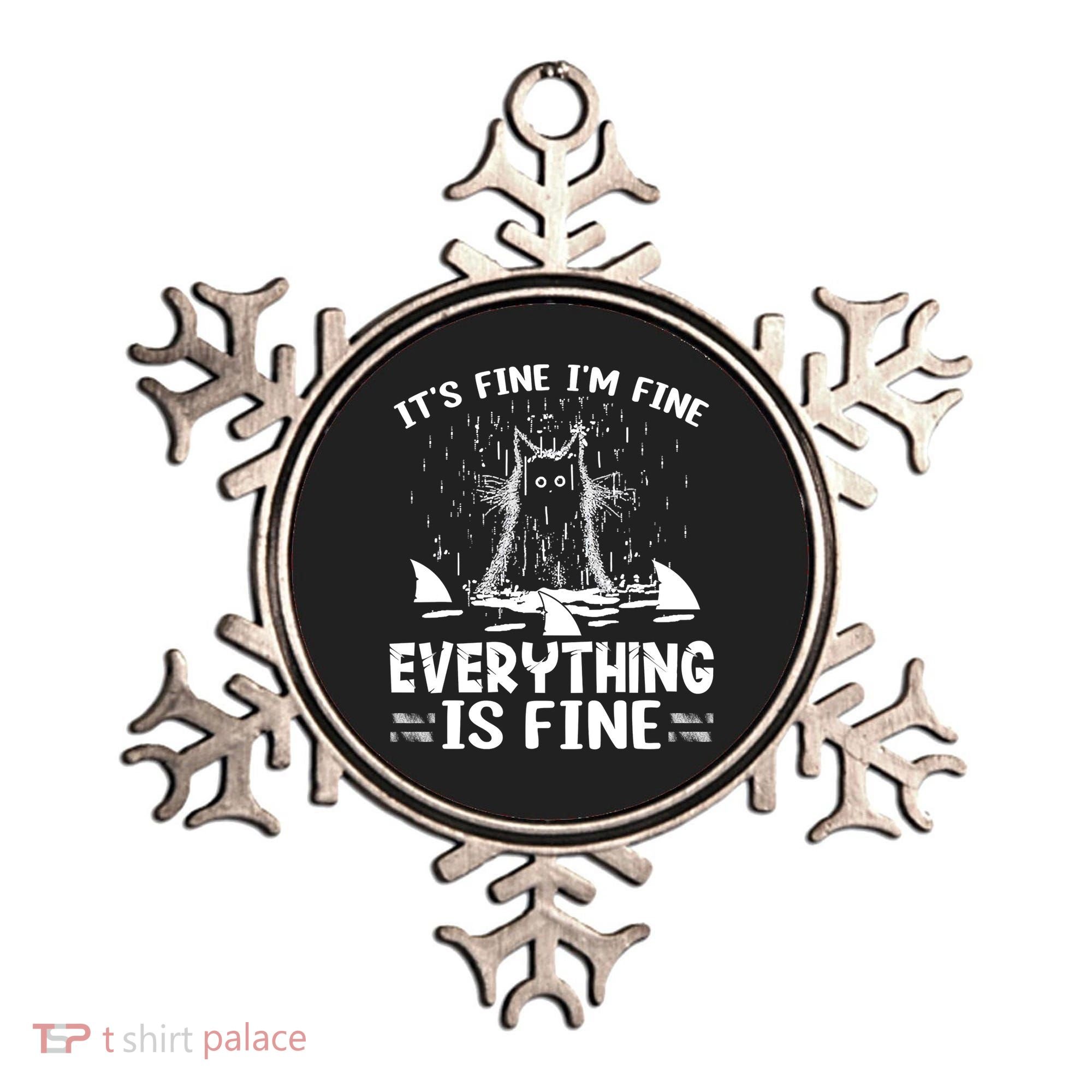 It's Fine I'm Fine Everything Is Fine Funny Cat Ornament