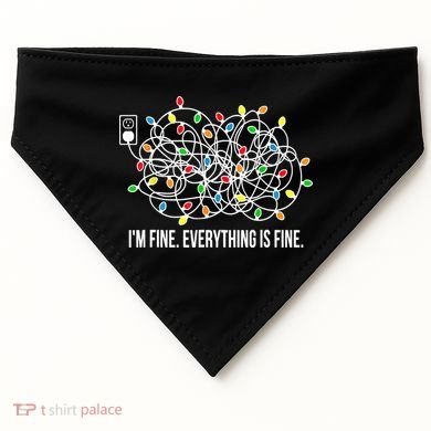It's Fine I'm Fine Everything Is Fine Funny Christmas Lights USA-Made Doggie Bandana