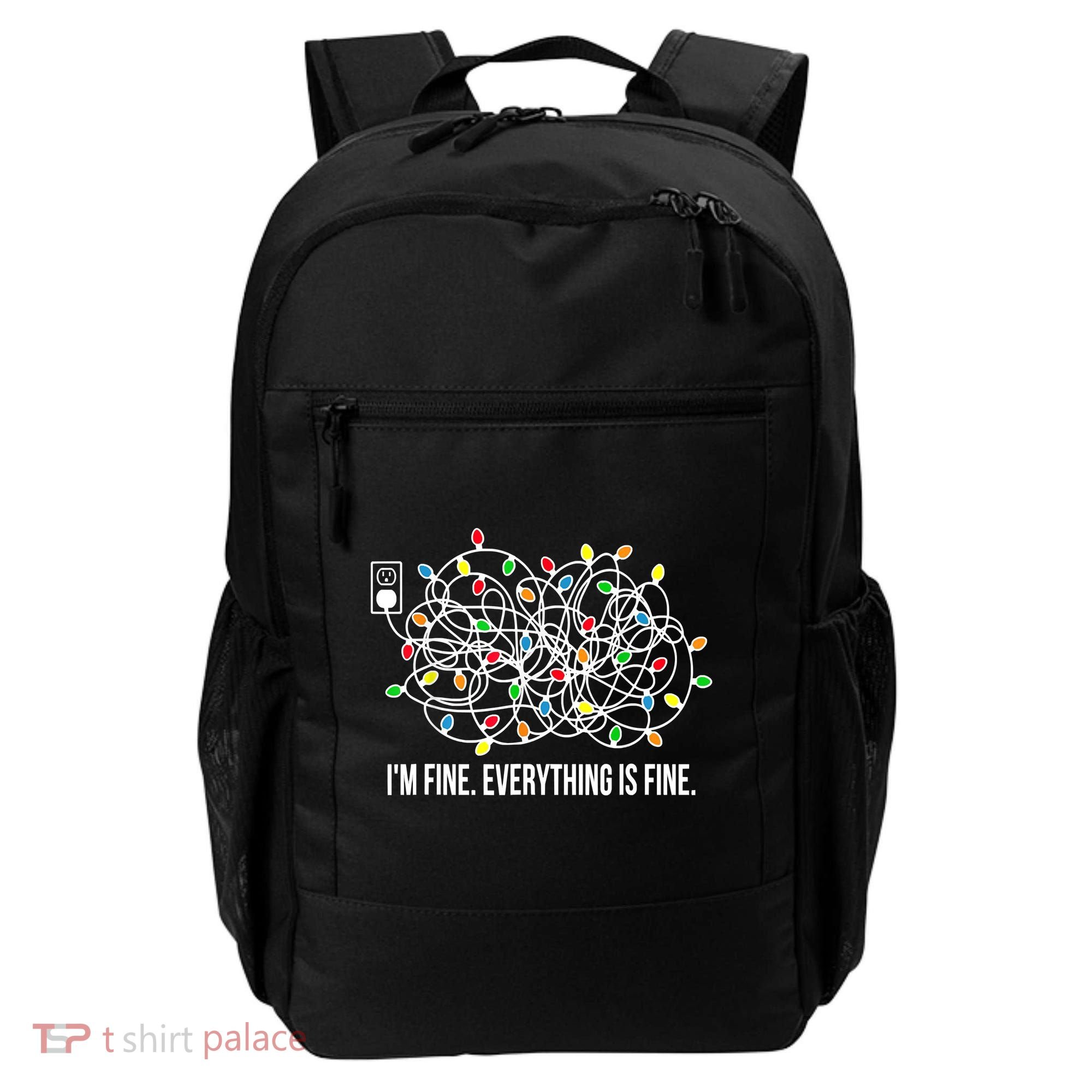 It's Fine I'm Fine Everything Is Fine Funny Christmas Lights Backpack