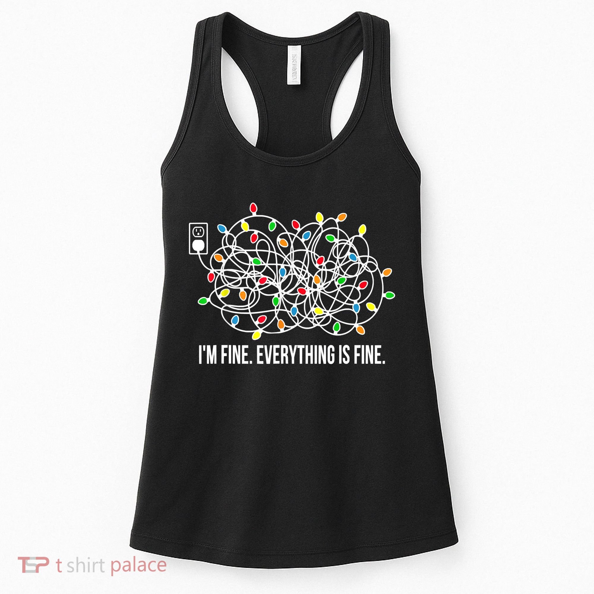 It's Fine I'm Fine Everything Is Fine Funny Christmas Lights Women's Tank Top