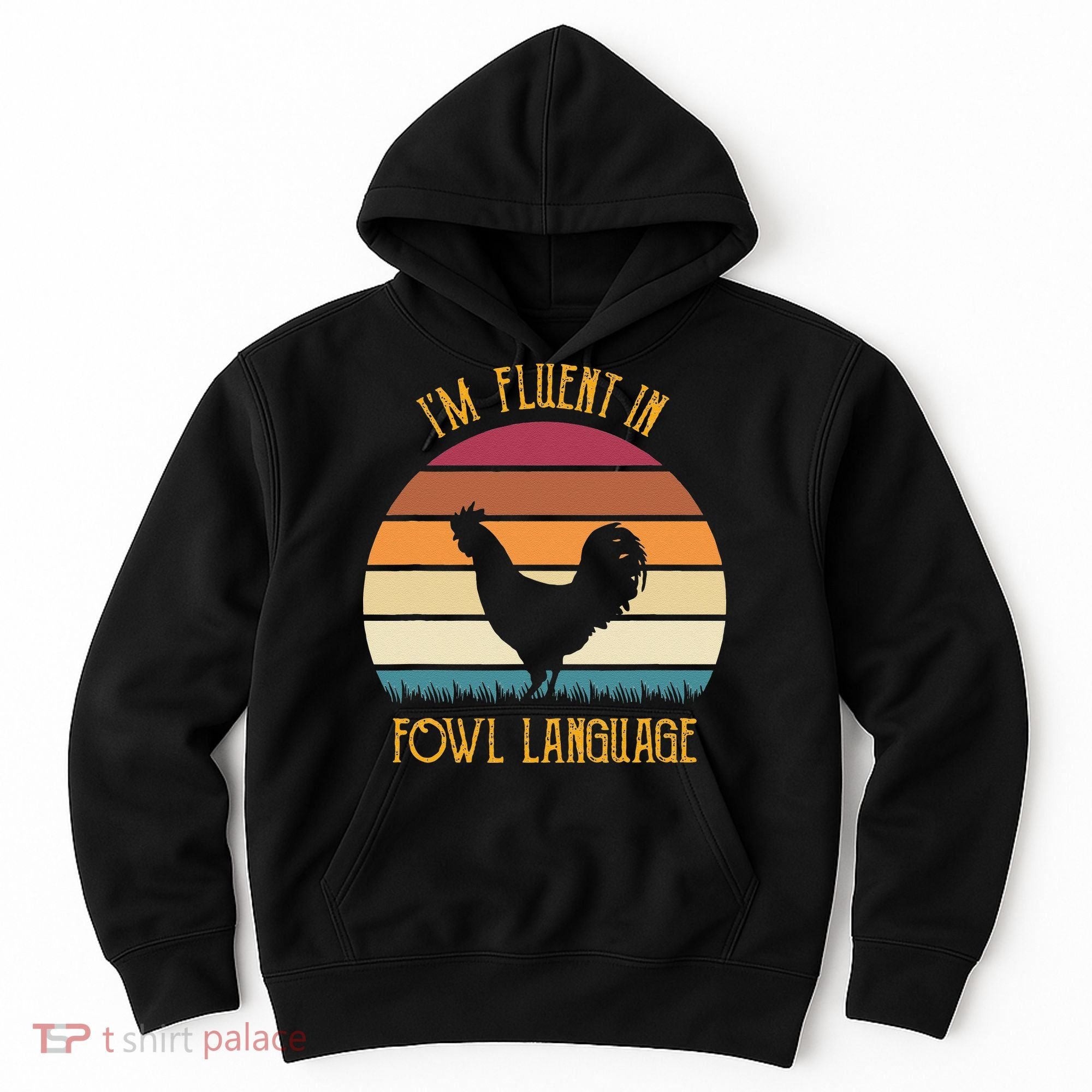 I'm Fluent In Fowl Language Retro Rooster Sunset Farmer Hoodie