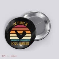 I'm Fluent In Fowl Language Retro Rooster Sunset Farmer Button thumb 0