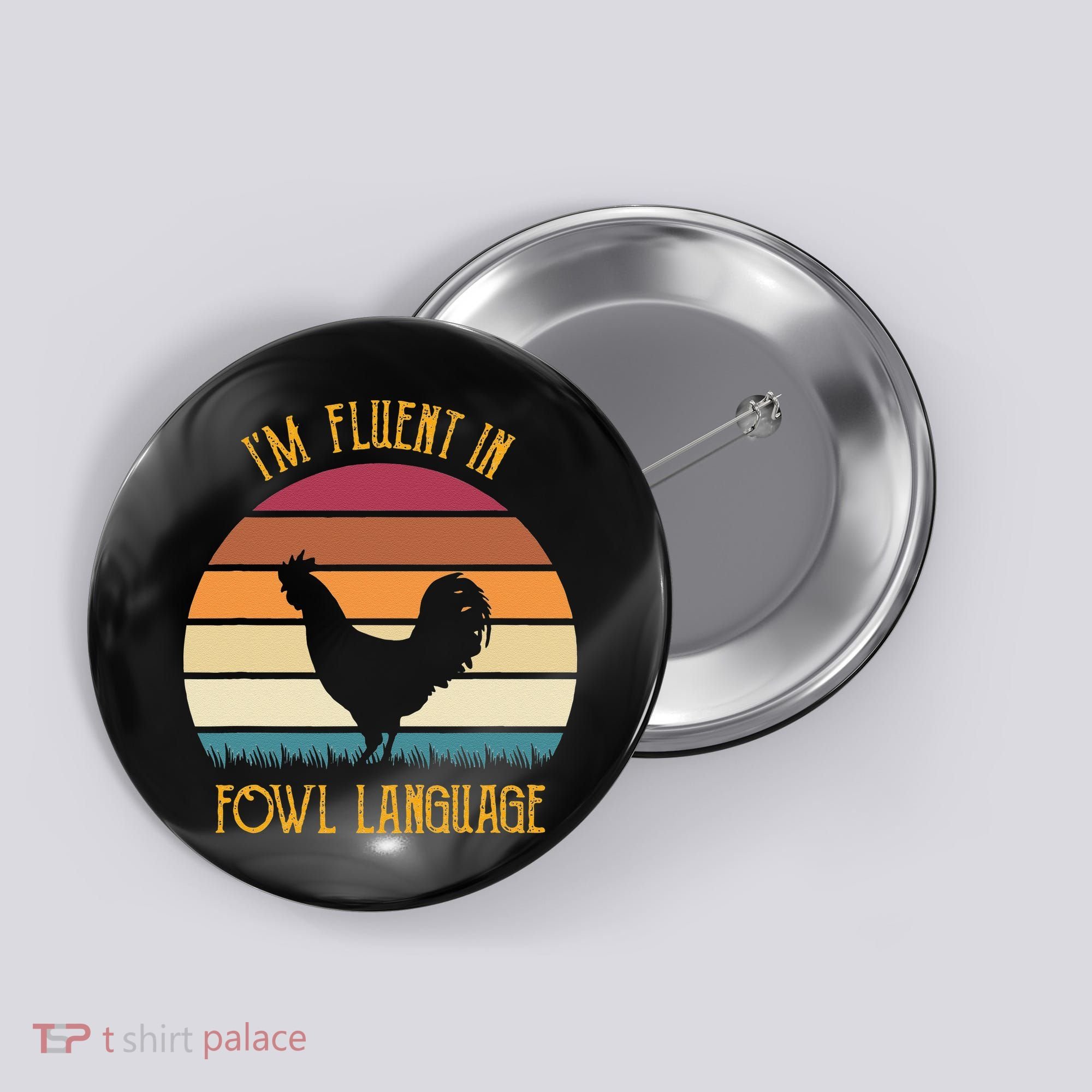 I'm Fluent In Fowl Language Retro Rooster Sunset Farmer Button