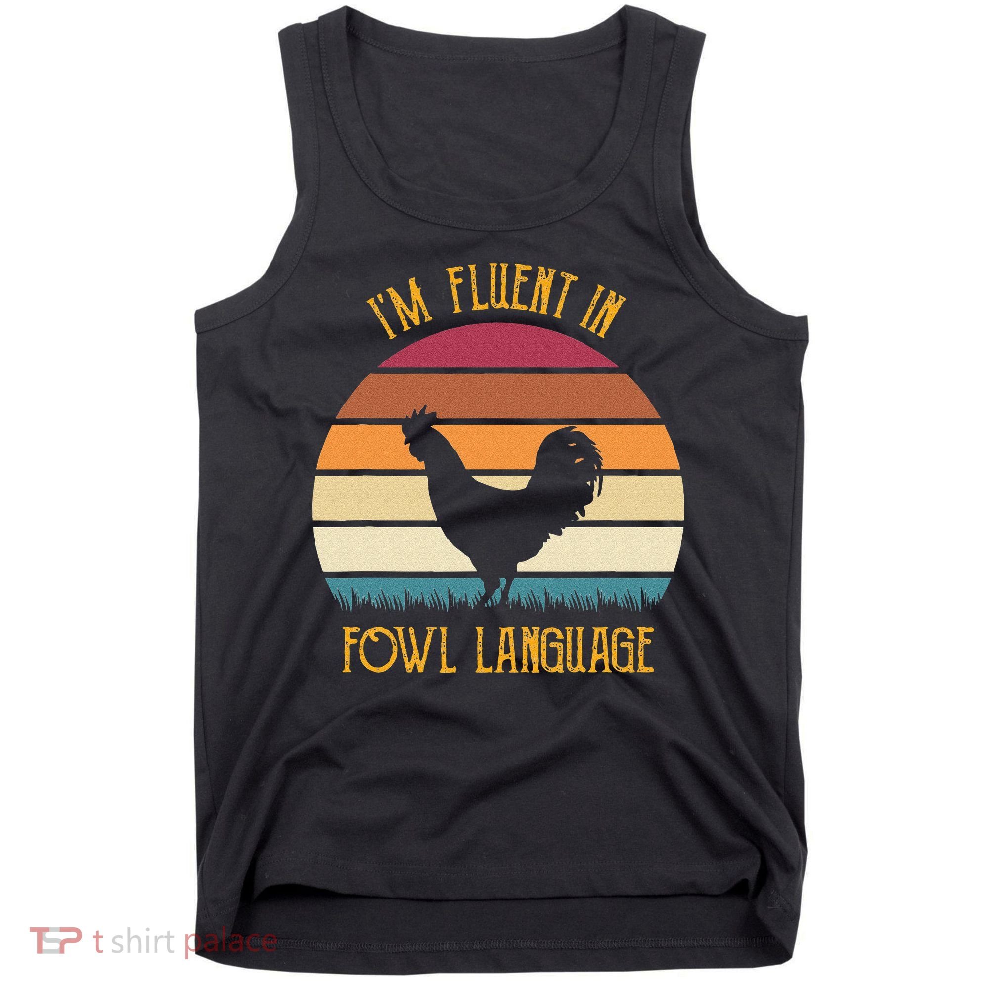 I'm Fluent In Fowl Language Retro Rooster Sunset Farmer Tank Top