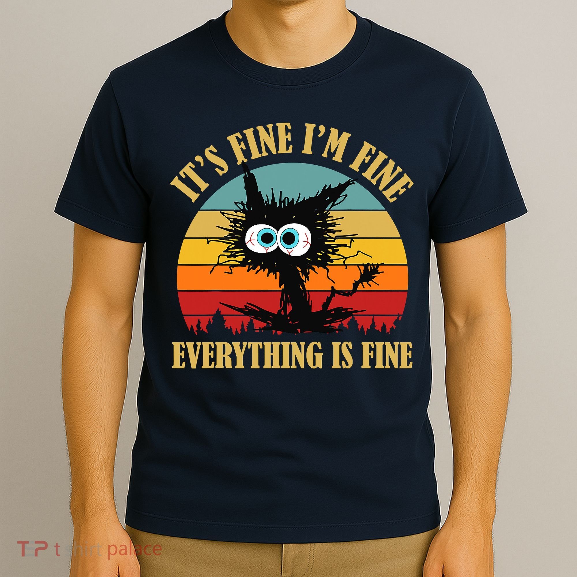 It's Fine I'm Fine Everything Is Fine Funny Black Cat Retro Vintage T-Shirt