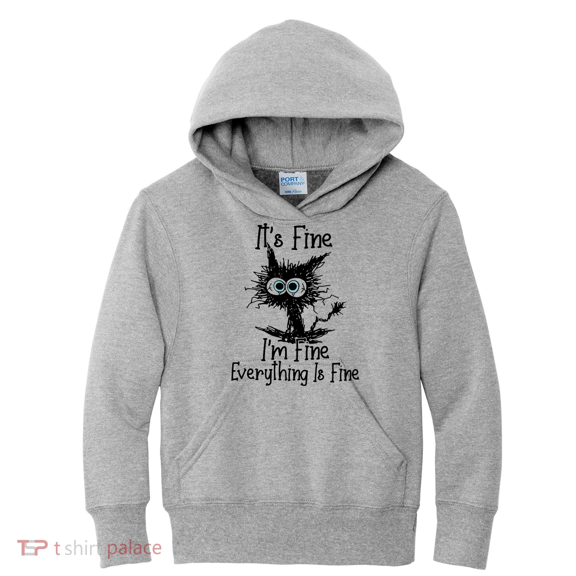 It's Fine I'm Fine Everything Fine Cat Cute Cat Kids Hoodie