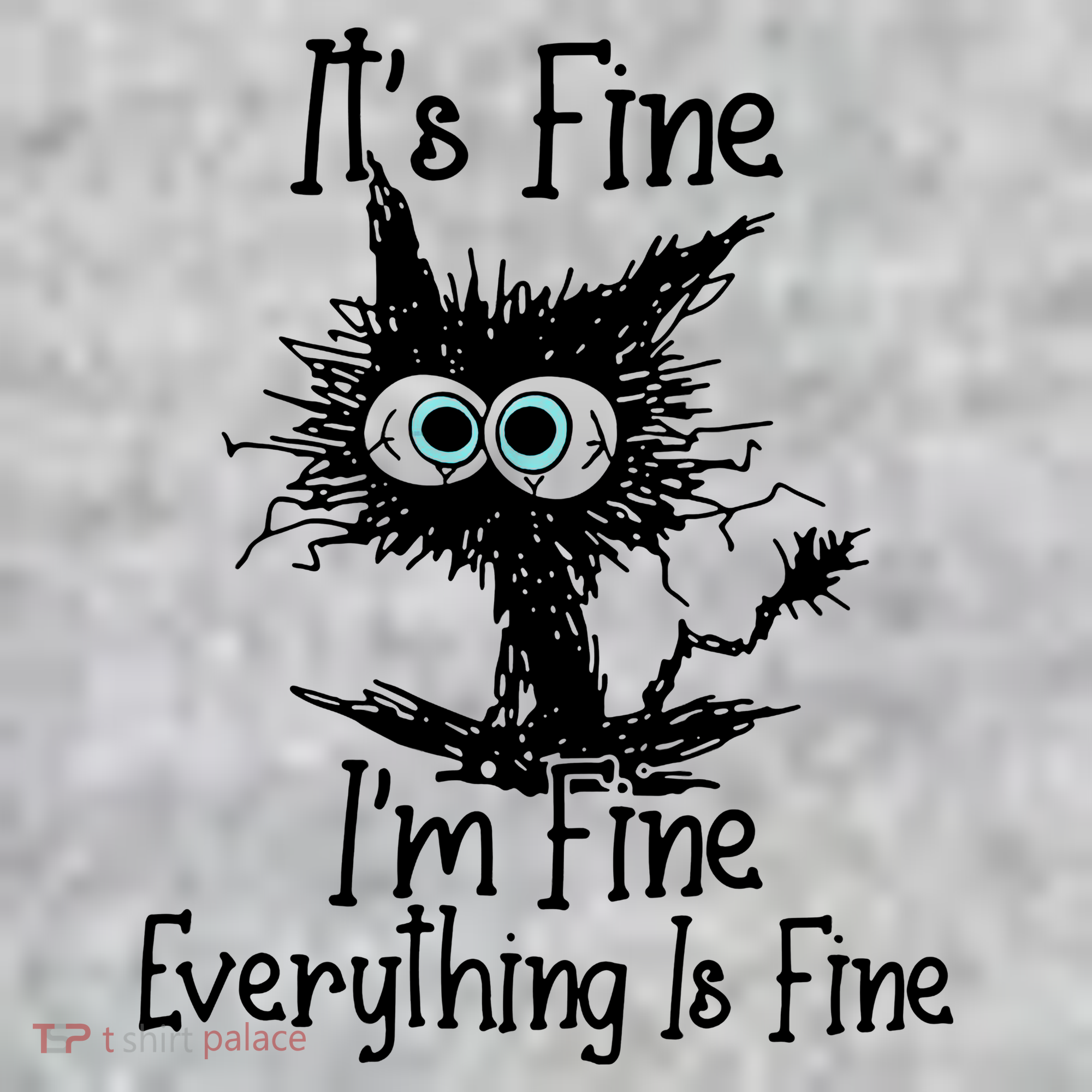 It's Fine I'm Fine Everything Fine Cat Cute Cat Kids T-Shirt