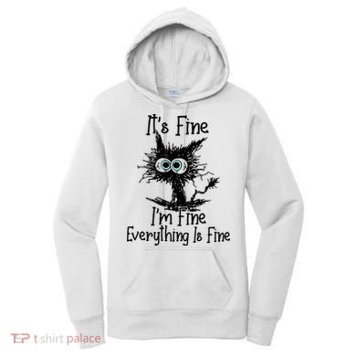 It's Fine I'm Fine Everything Fine Cat Cute Cat Women's Hoodie