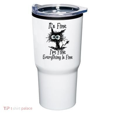 It's Fine I'm Fine Everything Fine Cat Cute Cat Tumbler