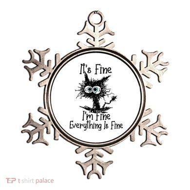 It's Fine I'm Fine Everything Fine Cat Cute Cat Ornament