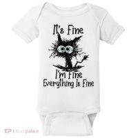 It's Fine I'm Fine Everything Fine Cat Cute Cat Baby Bodysuit thumb 0
