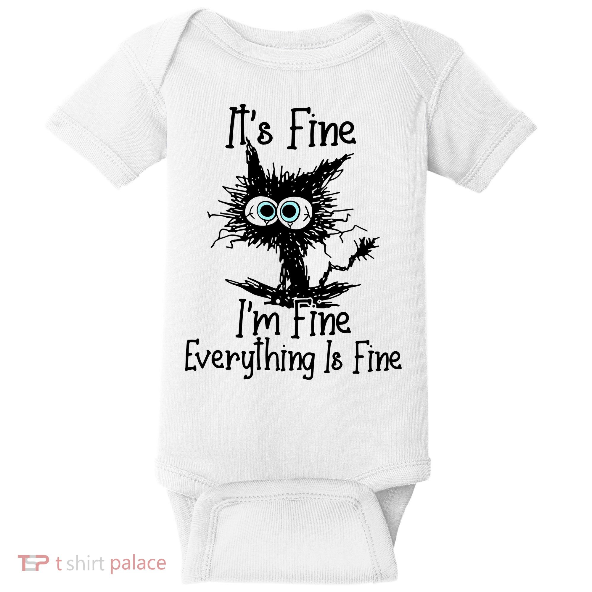 It's Fine I'm Fine Everything Fine Cat Cute Cat Baby Bodysuit