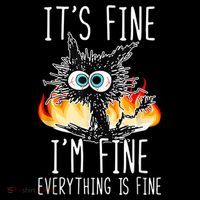 It's Fine I'm Fine Everything Is Fine Funny Cat Doggie Tank thumb 4