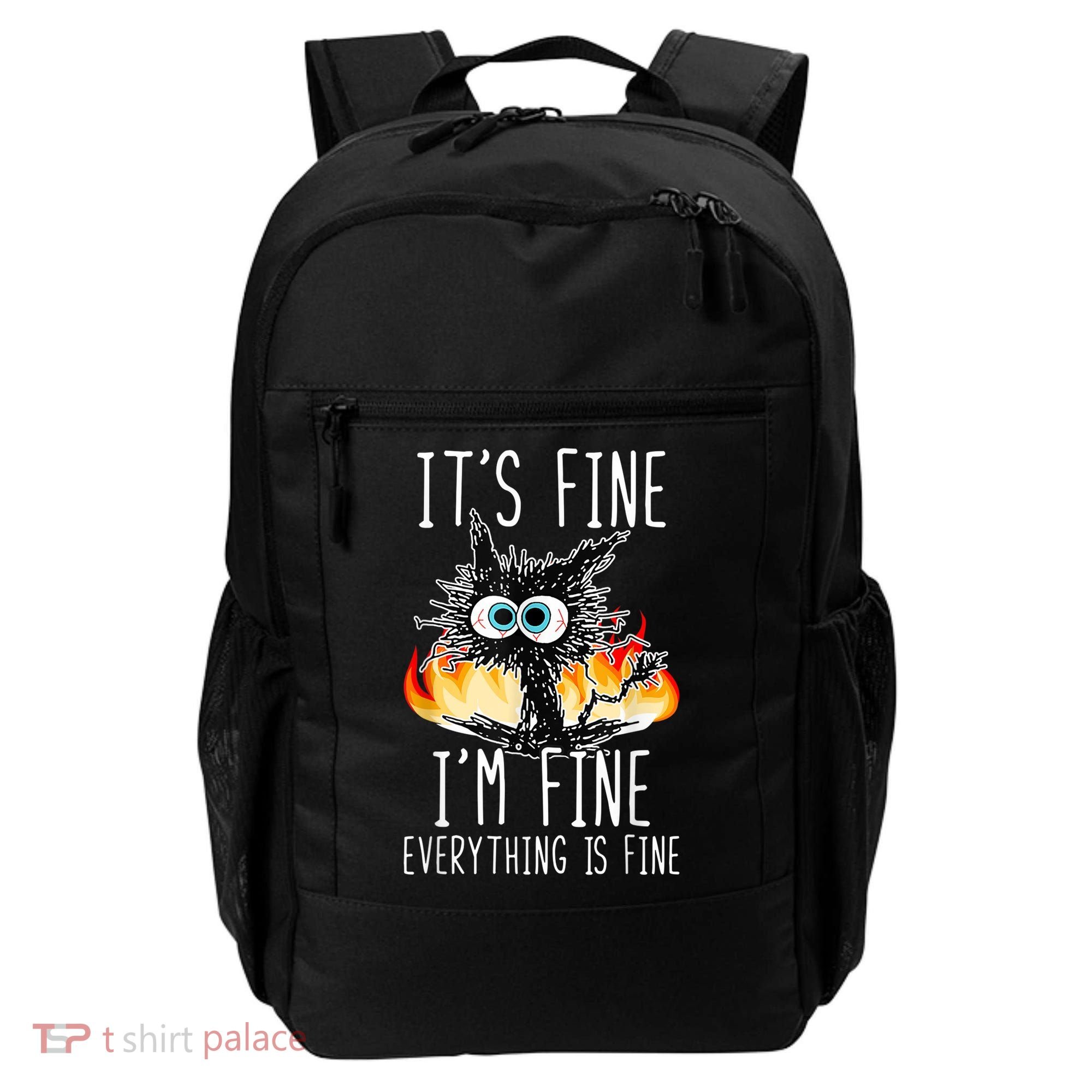 It's Fine I'm Fine Everything Is Fine Funny Cat Backpack