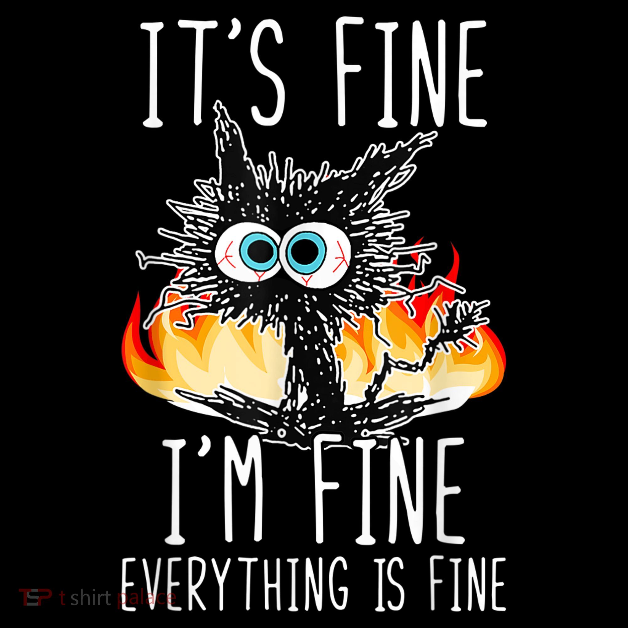 It's Fine I'm Fine Everything Is Fine Funny Cat Women's Tank Top