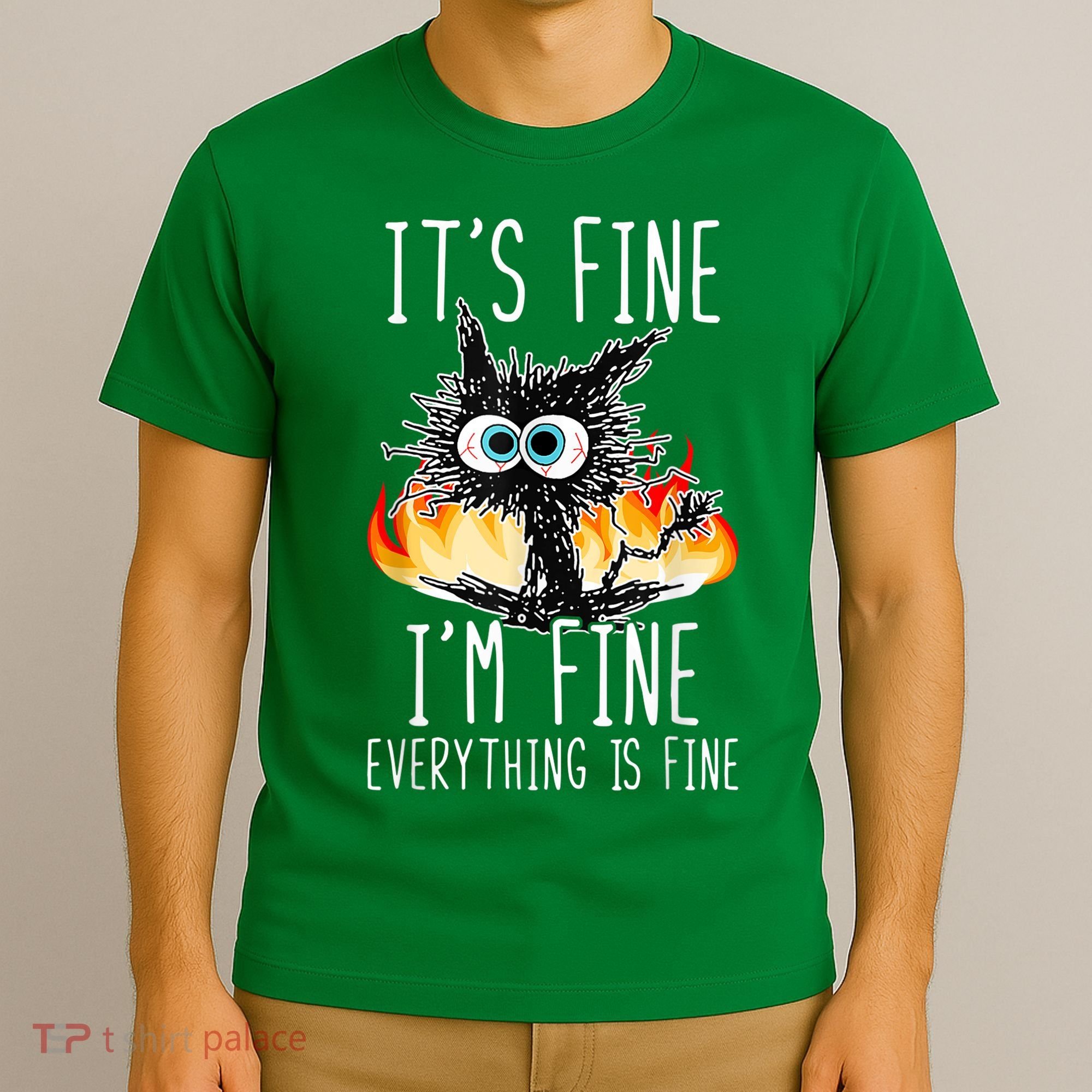 It's Fine I'm Fine Everything Is Fine Funny Cat T-Shirt
