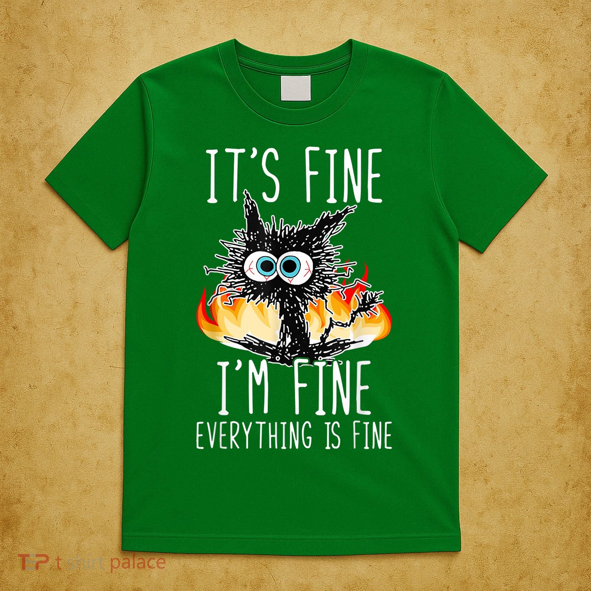 It's Fine I'm Fine Everything Is Fine Funny Cat T-Shirt