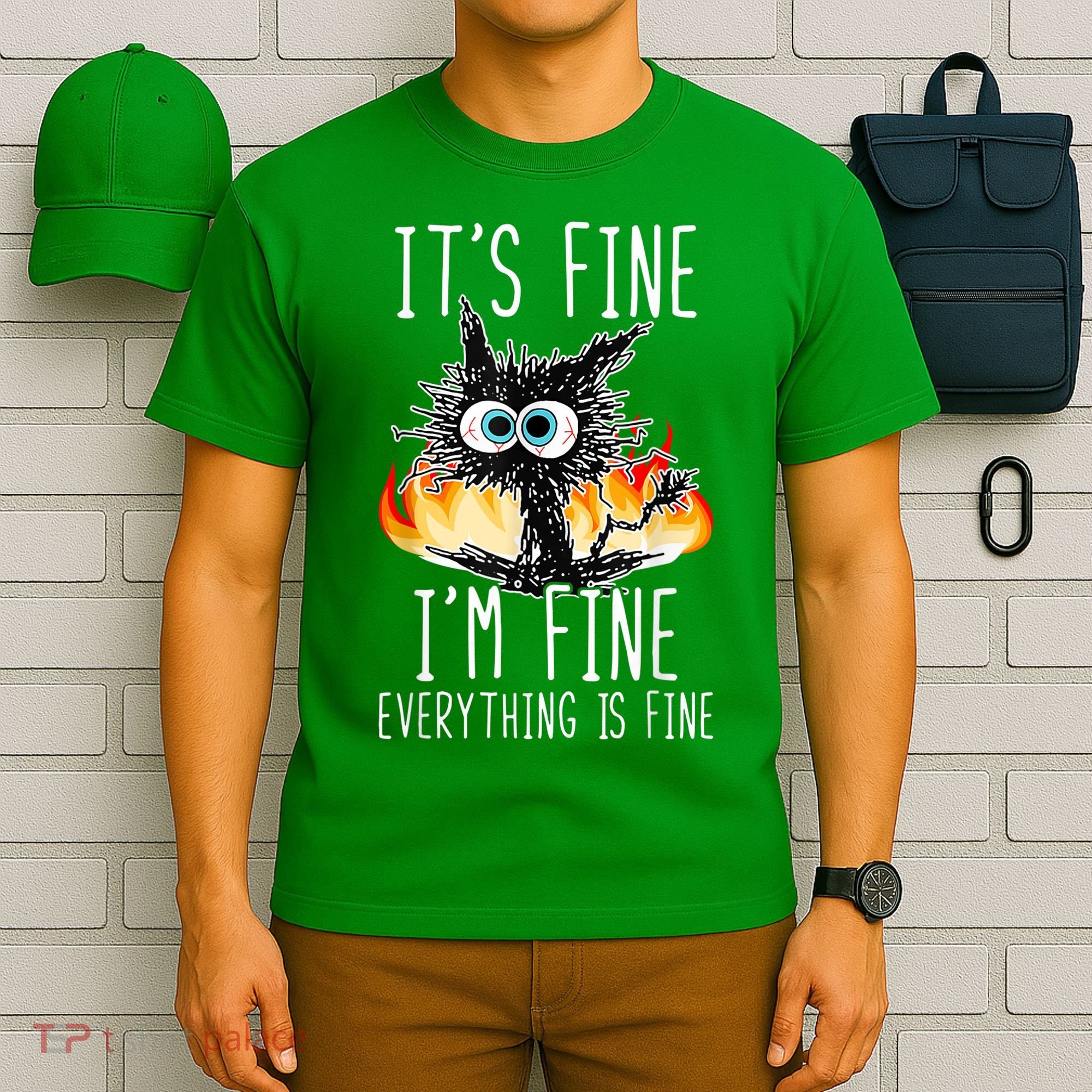 It's Fine I'm Fine Everything Is Fine Funny Cat T-Shirt