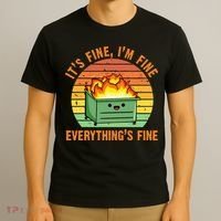 Its Fine Im Fine Everythings Fine Lil Dumpster Fire Cool T-Shirt thumb 3