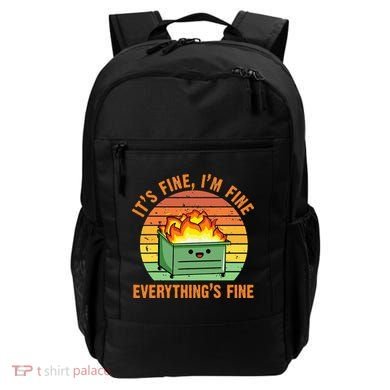Its Fine Im Fine Everythings Fine Lil Dumpster Fire Cool Backpack