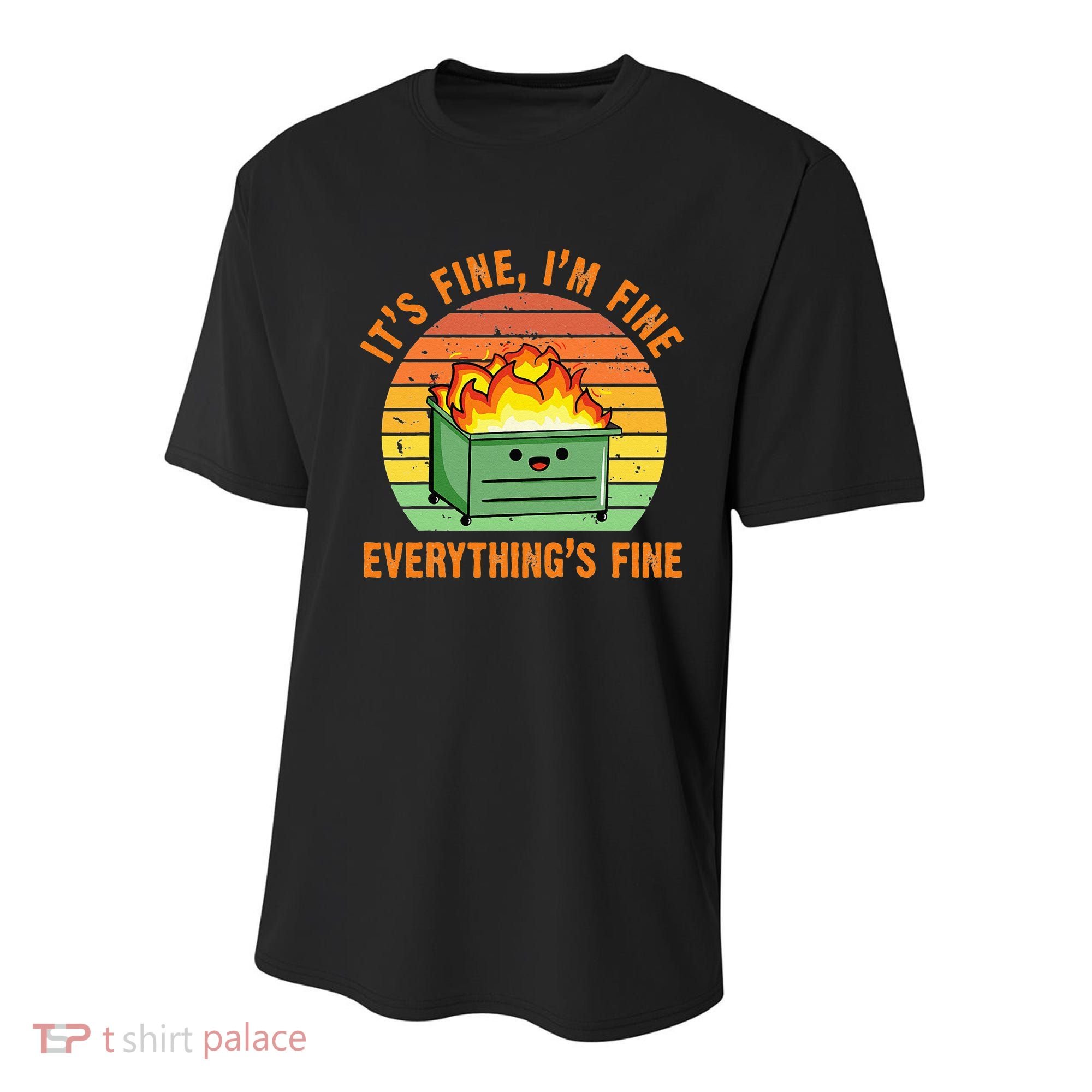 Its Fine Im Fine Everythings Fine Lil Dumpster Fire Cool Youth Performance Sprint T-Shirt