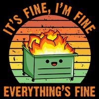 Its Fine Im Fine Everythings Fine Lil Dumpster Fire Cool Ornament thumb 1