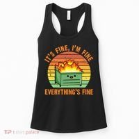 Its Fine Im Fine Everythings Fine Lil Dumpster Fire Cool Women's Tank Top thumb 0
