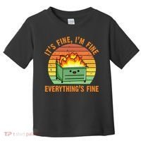 Its Fine Im Fine Everythings Fine Lil Dumpster Fire Cool Toddler T-Shirt thumb 0