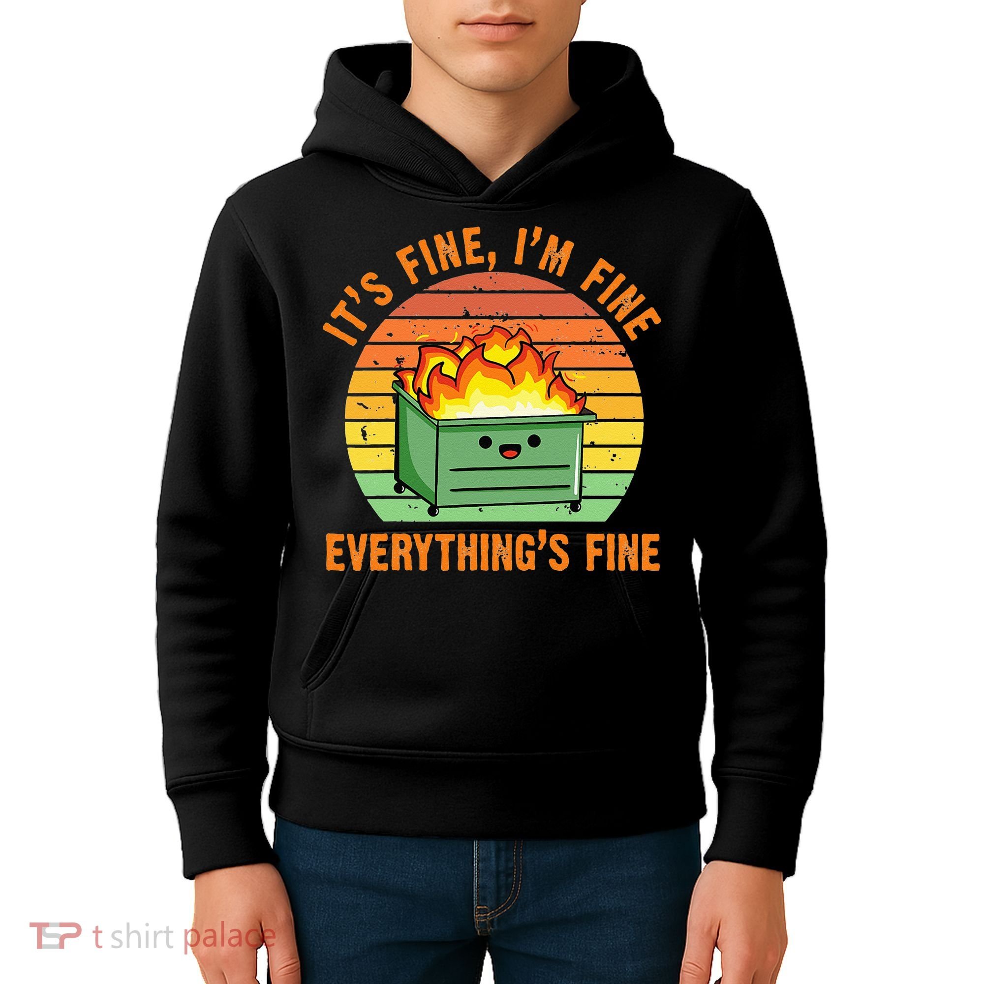 Its Fine Im Fine Everythings Fine Lil Dumpster Fire Cool Kids Hoodie