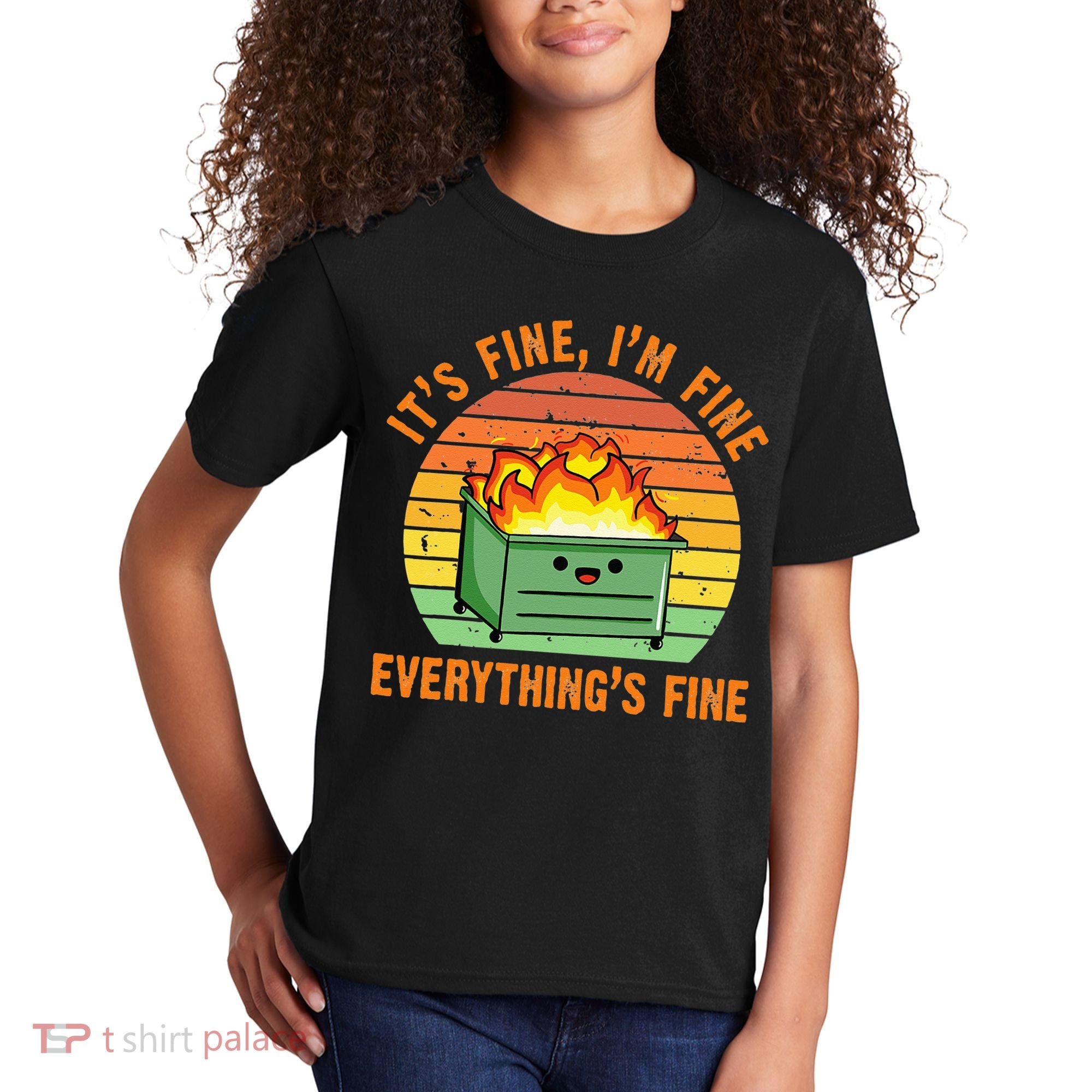 Its Fine Im Fine Everythings Fine Lil Dumpster Fire Cool Kids T-Shirt