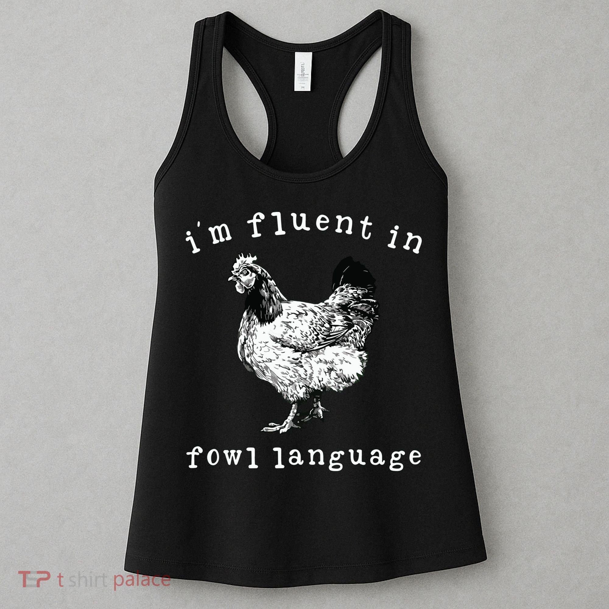 Im Fluent In Fowl Language Funny Chicken Mom Farmhouse Women's Tank Top