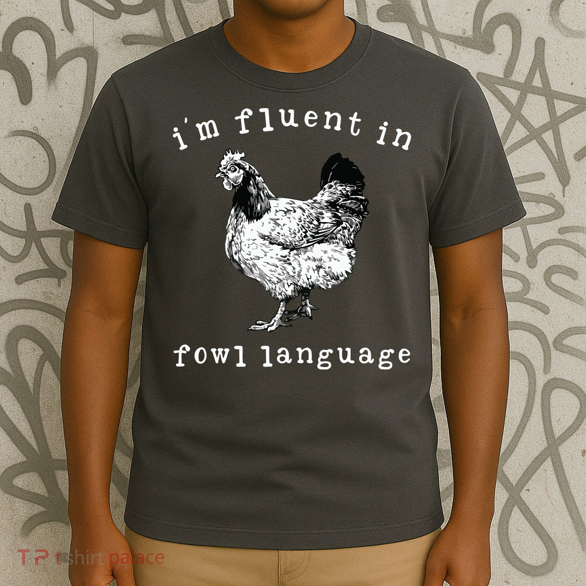 Im Fluent In Fowl Language Funny Chicken Mom Farmhouse T-Shirt