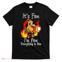 ItS Fine IM Fine Everything Is Fine Funny IM Fine Dog T-Shirt thumb 0