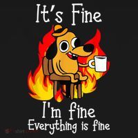 ItS Fine IM Fine Everything Is Fine Funny IM Fine Dog Mousepad thumb 1