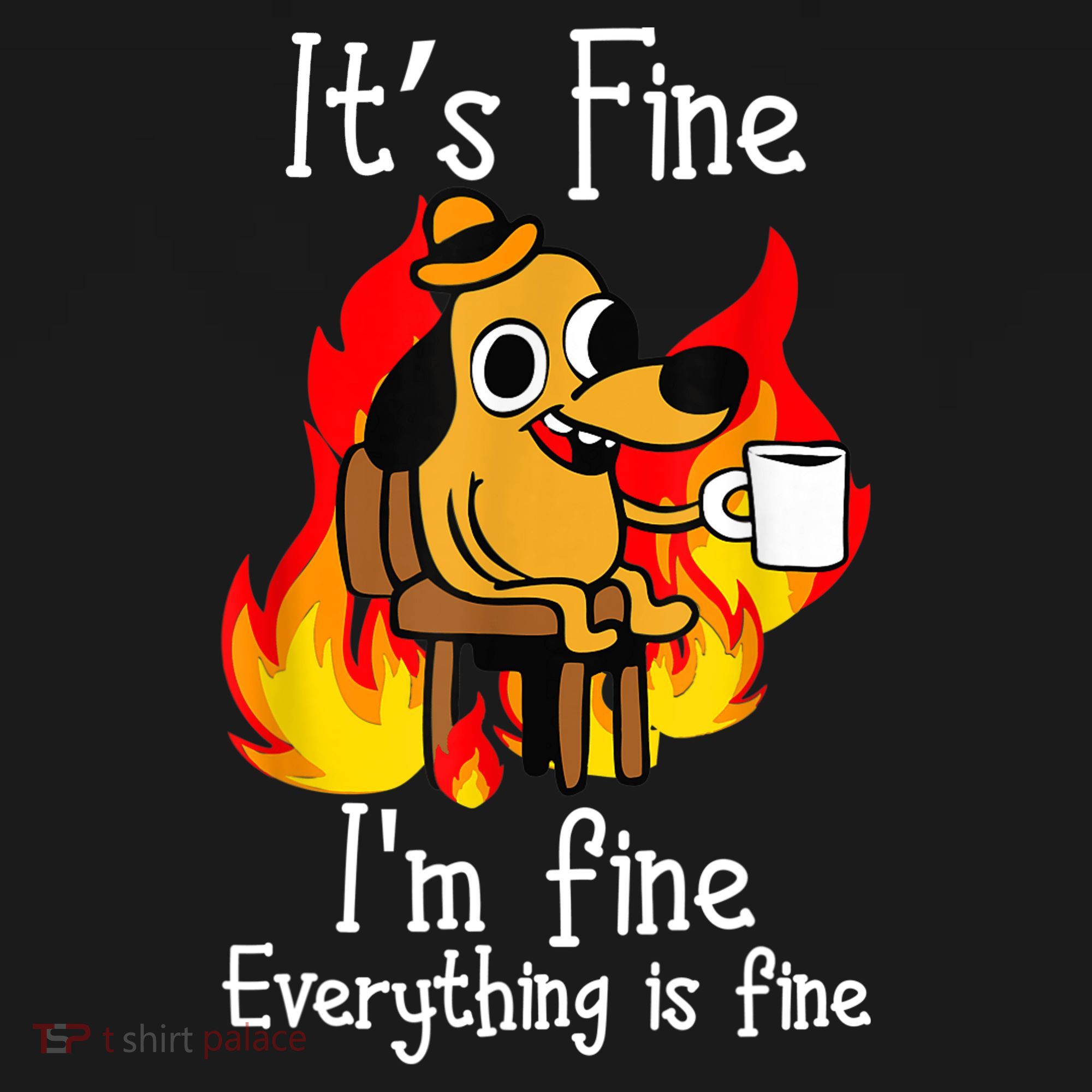 ItS Fine IM Fine Everything Is Fine Funny IM Fine Dog Mousepad